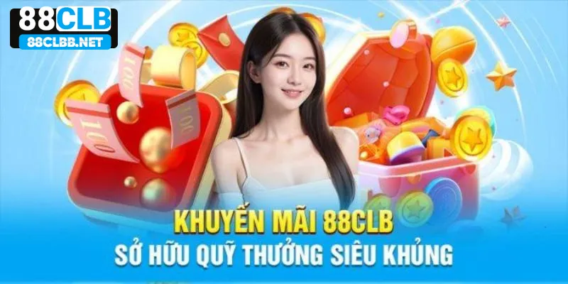 Khuyến mãi 88clb sở hữu quỷ thưởng cực khủng