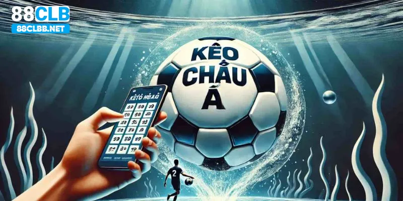 Hướng dẫn newbie khám phá kèo Châu Á tại 88CLB